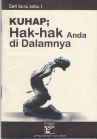 KUHAP; Hak-hak anda di dalamnya