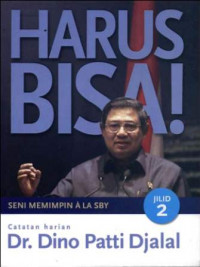 Harus bisa : seni pemimpin ala SBY