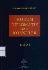 Hukum Diplomatik dan Konsuler Jilid 1