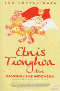 Etnis Tionghoa dan Nasionalisme Indonesia : Sebuah Bunga Rampai 1965-2008