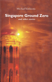 Singapore Ground Zero and Other Stories