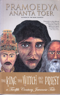 The King The Witch and The Priest: A Twelft Century Javanese Tale