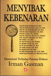 Menyibak Kebenaran: Eksaminasi Terhadap Putusan Perkara Irman Gusman