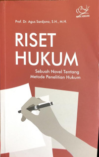 Riset Hukum: Sebuah Novel Tentang Metode Penelitian Hukum