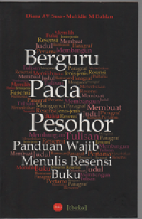Berguru Pada Pesohor Panduan Wajib Menulis Resensi Buku