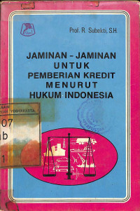 Jaminan - Jaminan Untuk Pemberian Kredit Menurut Hukum Indonesia