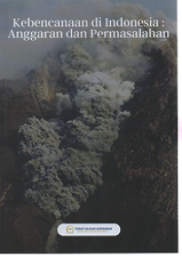 Kebencanaan di Indonesia: Anggaran dan Permasalahan