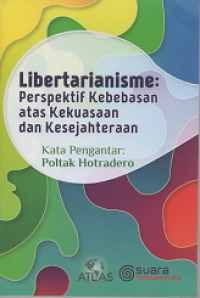 Libertarianisme: Perspektif Kebebasan atas Kekuasaan dan Kesejahteraan