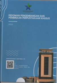 Pedoman Pengembangan dan Pembinaan Perpustakaan Khusus