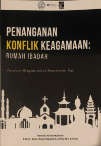Penanganan Konflik Keagamaan Rumah Ibadah: Panduan Ringkas untuk Masyarakat Sipil