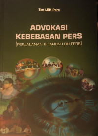 Advokasi Kebebasan Pers: Perjalanan 6 Tahun LBH Pers