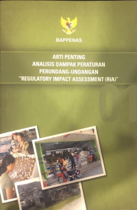 Arti Penting Analisis Dampak Peraturan Perundang-undangan 'Regulatory Impact Assessment (RIA)'