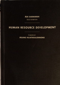 Ade Darmawan Solo Exhibition: Human Resource Development