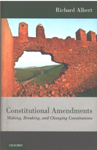 Constitutional Amendments Making, Breaking, and Changing Constitutions