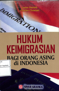 Hukum Keimigrasian Bagi Orang Asing di Indonesia