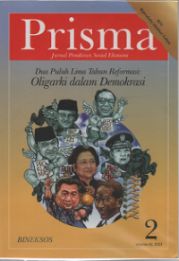Prisma Jurnal Pemikira Sosial Ekonomi: Dua Puluh Lima Tahun Reformasi: Oligarki dalam Demokrasi (Volume 42 No.2, 2023)