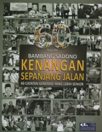 Image of 60 Tahun Bambang Sadono: Kenangan Sepanjang Jalan: 60 Catatan Generasi yang Lebih Senior
