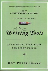 Image of Writing Tools: 55 Essential Strategies for Every Writer 10th Anniversary Edition