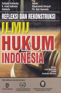 Refleksi dan Rekonstruksi: Ilmu Hukum Indonesia