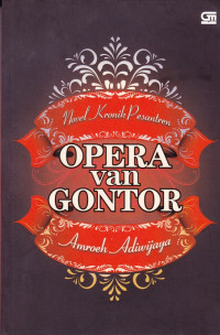Opera Van Gontor: Novel Kronik Dunia Pesantren
