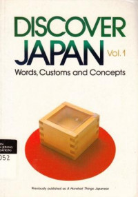 Discover Japan: Words, Customs and Concepts Vol. 1