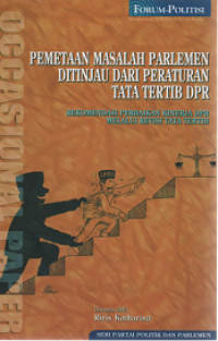 Image of Pemetaan Masalah Parlemen Ditinjau dari Peraturan Tata Tertib DPR: Rekomendasi Perbaikan Kinerja DPR Melalui Revisi Tata Tertib