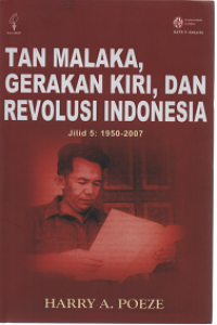 Tan Malaka, Gerakan Kiri, dan Revolusi Indonesia