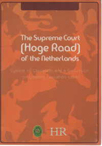 The Supreme Court (Hoge Raad) of the Netherlands: System of Cassation and a Discussion on Limiting Cassation Cases