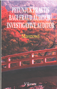 Petunjuk Praktis Bagi Fraud Auditor/Investigative Auditor