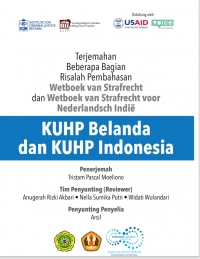 Terjemahan Beberapa Bagian Risalah Pembahasan Wetboek van Strafrecht dan Wetboek van Strafrecht voor Nederlandsch Indië (KUHP Belanda dan KUHP Indonesia)